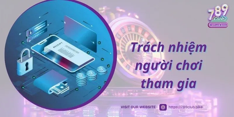Trách nhiệm hội viên tham gia cần đảm bảo theo chính sách bảo mật