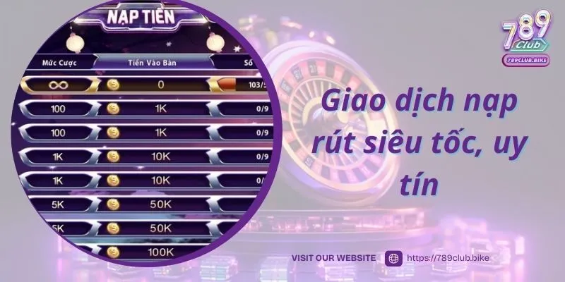 Giao dịch nạp rút siêu tốc, uy tín