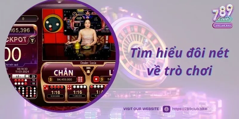 Tìm hiểu đôi nét về trò chơi xóc đĩa livestream 789Club